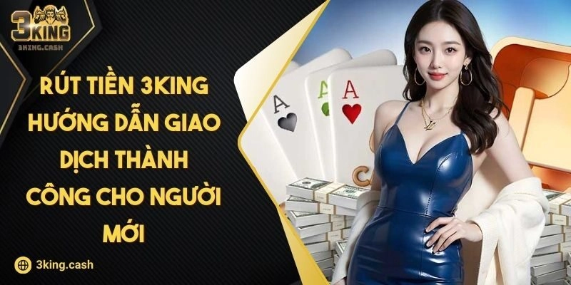 Rút Tiền 3KING